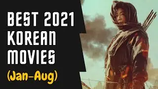 Top 16 Korean Movies of 2021 So Far (January -August)