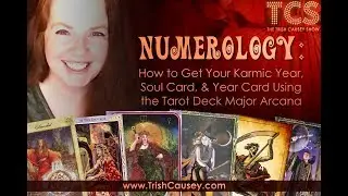 Numerology: How to Get Your Karmic Year, Soul Card, & Year Card Using the Tarot Deck Major Arcana