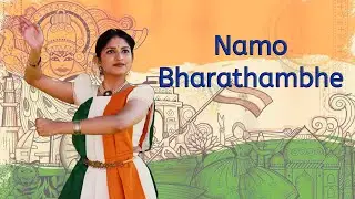 Namo Bharathambhe | Sukanya Kumar | Bharatanatyam | Indian Independence Day | ft. Manju V Nair