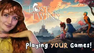 Lost Twins II | Playing YOUR Games | Indie Game Appreciation | YagmanX Gameplay
