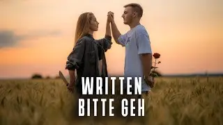 WRITTEN - BITTE GEH (Offizielles Musikvideo)