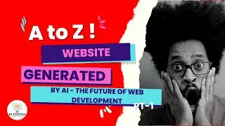 The Future of Web Development: A to Z Website Generated by AI - PT-1