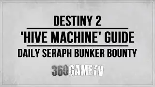 Destiny 2 Hive Machine Bounty Guide - Daily Seraph Bunker Bounty Guide / Tutorial