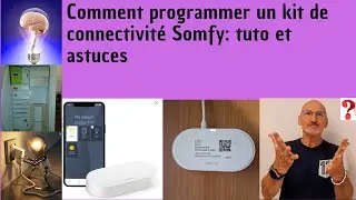 comment installer un kit de connexion  Somfy : tuto astuces