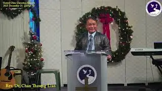 Rev. Dr. Chan Thawng Lian (UCCC) 2025 December 21 Zarhpi Ni Thawngtha