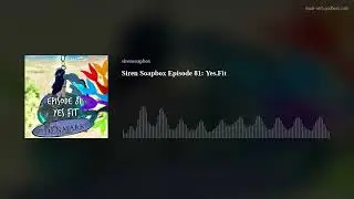 Siren Soapbox Episode 81: Yes.Fit