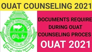 Documents required during OUAT counseling/OUAT admission 2021