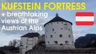 🏰 Take a tour of Kufstein Fortress in 2023 🇦🇹 | Life in Europe 🇪🇺