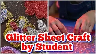 DIY Student Glitter Sheet Crafts: 7 Simple Surprising Classroom Ideas
