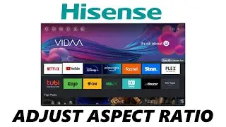 Hisense VIDAA Smart TV: How To Change Aspect Ratio