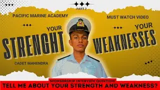 MOST PERFECT Answer for Strengths & Weaknesses | Merchant Navy Sponsorship Interview|| Must Watch!