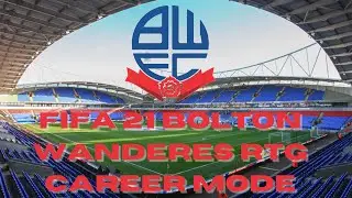 FIFA 21 Bolton Wanderers RTG Career Mode Ep 5