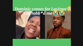 I want my money Lasizwe says fuming Dominic 😳😳
