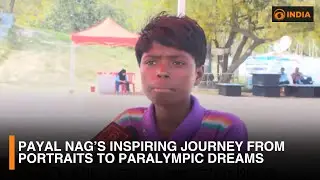 Exclusive: Payal Nag&rsquo;s Inspiring Journey from Portraits to Paralympic Dreams | DD India