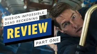 Mission: Impossible - Dead Reckoning Part One Review