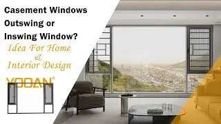 Casement Windows -- Outswing or Inswing Window? Here's what YOOAN Windows Use Experience