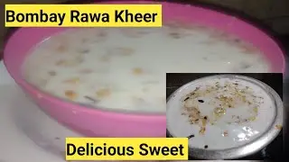  Bombay Rawa  Delicious Kheer#Ahmer Fate ha Kheer# Tasty Bombay Rawa Kheer #