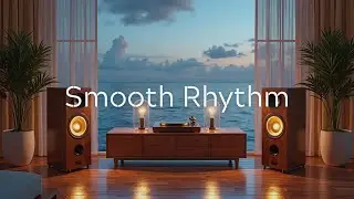 【Smooth  Lounge】🔁 Music to Enter Deep Creative Focus