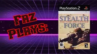 Faz Plays - Stealth Force: The War on Terror (PS2)(Gameplay)