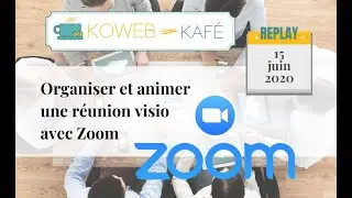 Animer une réunion avec Zoom [webinaire]