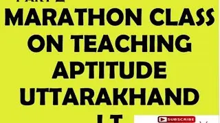 Uttarakhand lt Teaching Aptitude Marathon Class Part -2 | Uttarakhand LT marathon class / UKSSSC LT