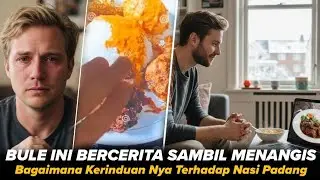 Lucunya Bule Ini Bercerita Tapi Akhirnya Nangis Karena Begitu Kangen Nasi Padang