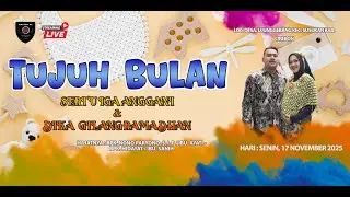 🔴TUJUH BULAN : SERTU IGA ANGGANI & DIKA  GILANG RAMADHAN  SABTU, 17 11  2025  UJUNGGEBANG SUSUKAN