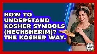 How To Understand Kosher Symbols (Hechsherim)? The Kosher Way. - The Kosher Way
