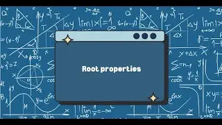 What the heck are root properties 