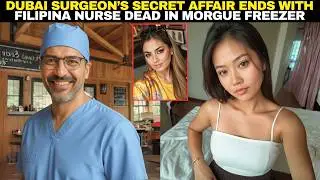 Filipina Nurse&rsquo;s Affair With Dubai Surgeon Ends in Tragedy When She&rsquo;s Found in Morgue Freezer
