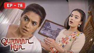 क्यू चौक गये ना Qurbaan Hua Full Hindi Episode 78 - Karan Jotwani,Pratibha Ranta 4K