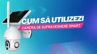 Cum sa utilizezi camera de supraveghere Smart Mentor