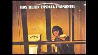 roy head - getting too big for your britches