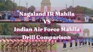 Nagaland IR Mahila VS Indian Air Force Drill Comparison.