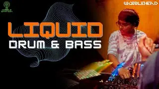 LIQUID DRUM AND BASS MIX | WOBBLEHEAD | #004