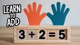 Learn to Add Numbers Using Fingers | Easy Math for Kids