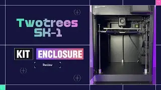 Review : Twotrees Enclosure Kit for SK 1 and  SK1 AI Camera