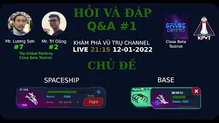 Q&A#1 - Hỏi đ&aacute;p về Spaceship v&agrave; Base trong SpaceCrypto Close Beta Testnet - Day 5 - 12/1/2022