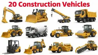 20 Construction Vehicles Names for Kids | Learn Vehicles in English | Educational Video