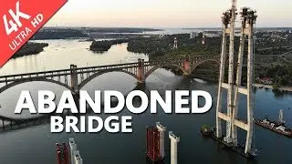 Giant Bridge Abandoned Construction - 4K Cinematic Drone Video | Zaporizhia, Ukraine