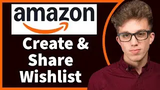 How To Create an Amazon Wishlist and Share It 2025