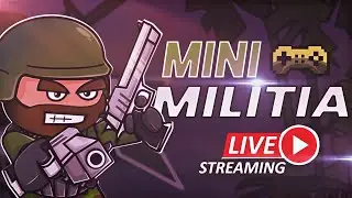 Mini Militia Live Stream ✌️