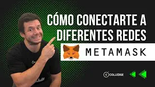 C&oacute;mo conectar Metamask a diferentes redes - Tutorial paso a paso