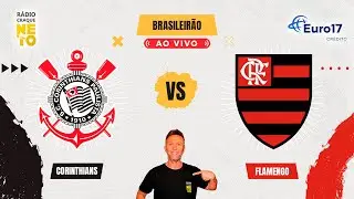 Corinthians x Flamengo | AO VIVO | Campeonato Brasileiro 2025 | R&aacute;dio Craque Neto
