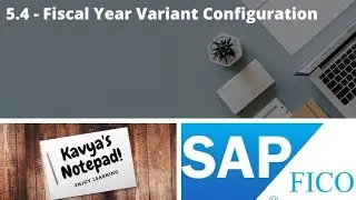 5.4 - Fiscal Year Variant Configuration -SAP FICO