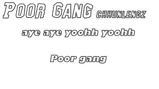 Chhunlengz[ Poor Gang ] full lyrics & Audio official