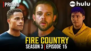 Fire Country Season 3 Episode 15 One Last Time | A Storm Is Brewing | Promo | ABC