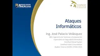 Seguridad Inform&aacute;tica - Ataques Inform&aacute;ticos