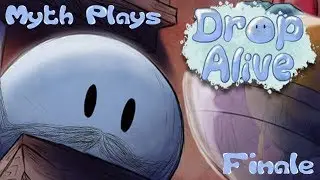 Myth Plays: Drop Alive - Finale