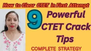 9 Powerful CTET Crack Tips| How to Clear CTET in First Attempt| Complete Strategy 